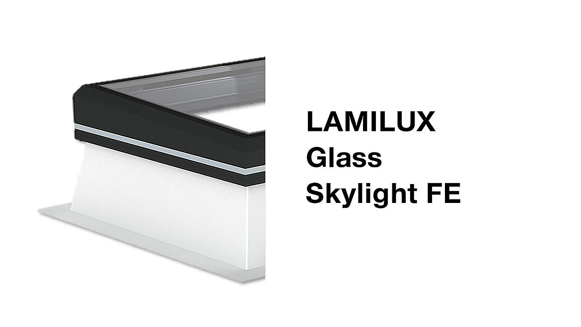 Illustration LAMILUX fenêtre pour toit plat LAMILUX Glass Skylight FE Avantages